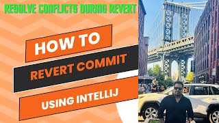 How To Revert Commit Using IntellliJ Git Revert  Resolve Conflicts During Git Revert In IntelliJ [upl. by Enyleve]