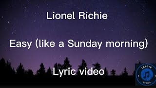 Lionel Richie  Easy like a Sunday morning lyric video [upl. by Odnamla]