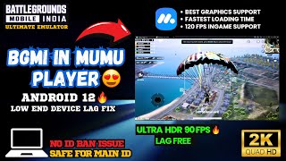 Play BGMI in MuMu player Android 12 😍🔥 The ultimate emulator for best graphics and performance [upl. by Chev]