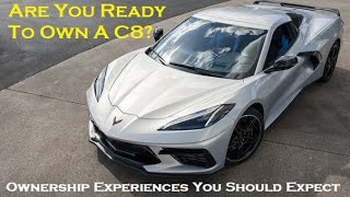 Are You ready To Own A C8 Ownership experiences you should expect [upl. by Attena300]