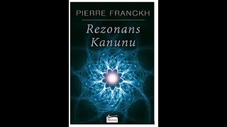 Bu Kitap Hayatını Değiştirecek Rezonans KanunuPierre FRANCKH  Sesli Kitap [upl. by Dan828]