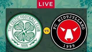 CELTIC vs MIDTJYLLAND  LIVE Champions League Qualification  Football Match [upl. by Mellar]