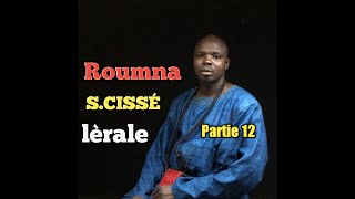 Lèrale Roumna SERIGNE CISSÉ  Partie 12 didacticiel [upl. by Riatsala109]