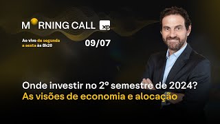 ONDE INVESTIR no 2° semestre de 2024 As visões de ECONOMIA e ALOCAÇÃO  Morning Call XP [upl. by Soble993]