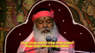 Bhaja Bhaja Dattam by Sri Ganapathy Sachchidananda Swamiji [upl. by Yelhs]