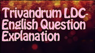 TrivandrumLDEnglish Questions Explanation [upl. by Oilasor]