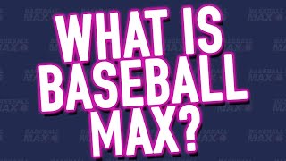 What Is Baseball Max [upl. by Revell]