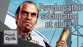 Psychopathe sociopathe et alors   PSYCHOPTIK 3 [upl. by Loralyn]