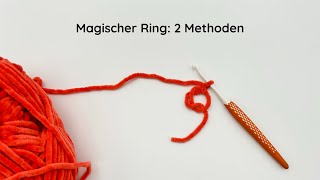 Magischer Ring häkeln  2 Methoden [upl. by Asilej]