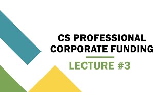 CS PROFESSIONAL  CORPORATE FUNDING  LECTURE 3  ICDR PART 2 [upl. by Frayda]