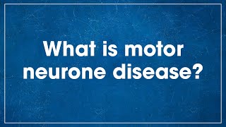 What is motor neurone disease MND [upl. by Okiam885]