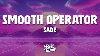 Sade  Smooth Operator Lyrics [upl. by Isteb]