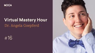 Dr Angela Goepferd  Virtual Mastery Hour [upl. by Yemrej]