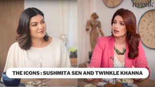 The Icons Sushmita Sen and Twinkle Khanna  Tweak India [upl. by Burdelle]