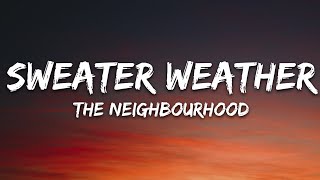 The Neighbourhood  Sweater Weather Lyrics [upl. by Dnalor]