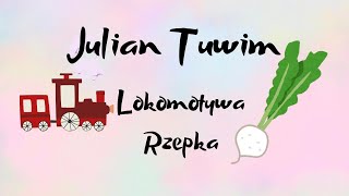 Lokomotywa Rzepka 🚂 Julian Tuwim  wiersze i wierszyki dla dzieci wierszyki do słuchania po polsku [upl. by Cynth]