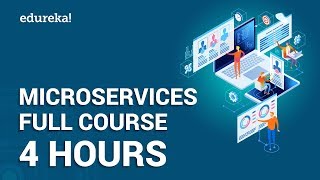 Microservices Full Course  Learn Microservices in 4 Hours  Microservices Tutorial  Edureka [upl. by Rawlinson797]