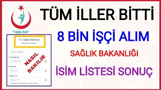 SAĞLIK BAKANLIĞI TÜM İLLERİN KURA ÇEKİMİ BİTTİ✅ SAĞLIK BAKANLIĞI 8 BİN İŞÇİ ALIMI İSİM LİSTESİ NASIL [upl. by Berns]