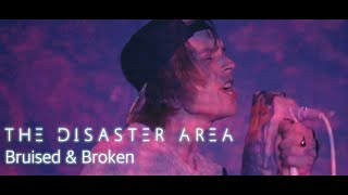 The Disaster Area  Bruised amp Broken Official Video [upl. by Rimidalb]