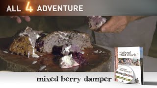 Mixed Berry Damper Bush Cookn ► All 4 Adventure TV [upl. by Hooke]