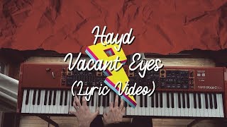 Hayd  Vacant Eyes Live Lyric Video ft Libby Knowlton Proximity Release [upl. by Alrrats]