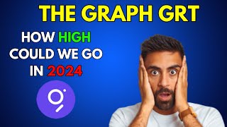 How High can THE GRAPH GRT go in 2024 [upl. by Francois547]