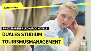 Duales Studium Tourismusmanagement an der IU  Praxispartner Leonardo Hotels [upl. by Llebyram]