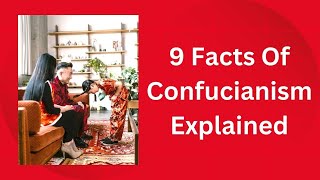 9 Facts Of Confucianism Explained  Confucianism Crash Course [upl. by Ahseram49]