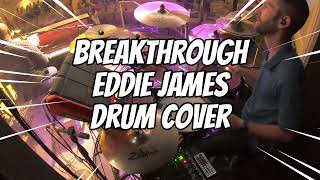 Breakthrough  Eddie James  DRUM COVER PalmettoStreetChurchofGod September 2023 [upl. by Arremat751]