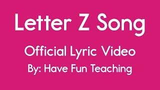 Letter Z Song [upl. by Surad]