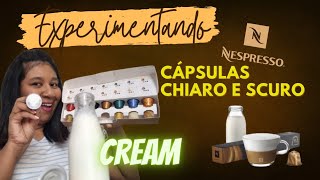 Experimentando as cápsulas Chiaro  Scuro  Barista nespresso [upl. by Tsyhtema]