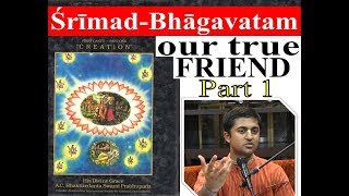 Srimad Bhagavatam  OUR TRUE FRIEND  part 1  HG Amarendra das  ISKCON Columbus [upl. by Siravat]