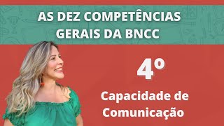 4º Competência Geral da BNCC Capacidade de Comunicação [upl. by Thomson654]