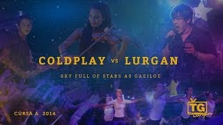 Coldplay Vs Lurgan quotSky Full of Starsquot as Gaeilge [upl. by Leaw196]