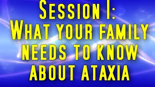 Ataxia Awareness  What Your Family Needs to Know About Ataxia [upl. by Yffub467]