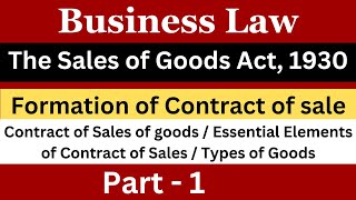 Formation of Contract of Sales  Part 1  Sales of Goods Act 1930  Business Laws  BCOM  CA  LLB [upl. by Aroon]