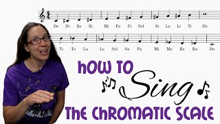 How To Sing The Chromatic Scale  Singing the Chromatic Scale [upl. by Oniskey]