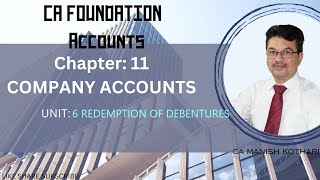 CA FOUNDATION  ACCOUNTING  CHAPTER 11  COMAPNY ACCOUNTS UNIT 6  REDEMPTION OF DEBENTURES [upl. by Olemrac]