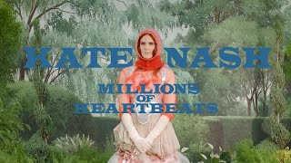 Kate Nash  Millions of Heartbeats Official Video [upl. by Noami426]