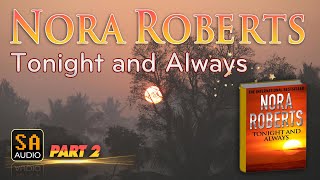 Tonight and Always By Nora Roberts  Audiobook Mystery Thriller amp SuspenseRomance PART 2 [upl. by Eikcin]