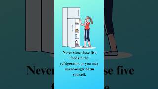 Why refrigerating these foods is a mistake health healthtips facts shorts shortvideo [upl. by Runstadler]