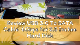 Review USB 30 To SATA Cable 6Gbps for 25 Inches Hard Disk Drive SSD Adapter Connector Cable Lead [upl. by Forest114]