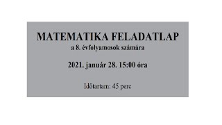 8 osztályos matek felvételi 2021 január 28 110 feladat [upl. by Nagle]