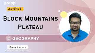 L8  Block Mountains Plateau  Geography for UPSC  Prelims free course [upl. by Bethezel786]