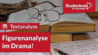 Figurenanalyse im Drama  Deutsch verstehen mit dem Studienkreis [upl. by Schott]