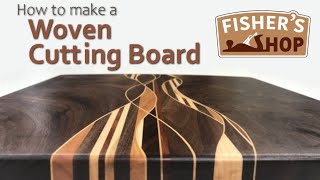 Woodworking How to Make a Woven Cutting Board [upl. by Archambault]