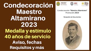 Medalla y estímulo quotAltamiranoquot de 40 años de servicio Requisitos fechas y más [upl. by Dibrin]