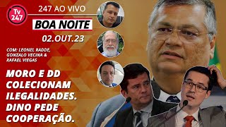 Boa Noite 247  Moro e DD colecionam ilegalidades Dino lança pacote e pede cooperação na Segurança [upl. by Krilov882]