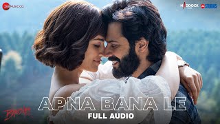 Apna Bana Le  Full Audio  Bhediya  Varun Dhawan Kriti Sanon SachinJigarArijit SinghAmitabh B [upl. by Pirali]