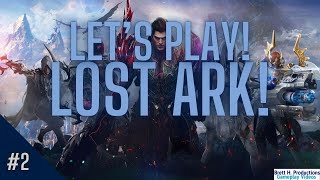 Lets Play Lost Ark  2 [upl. by Langsdon]